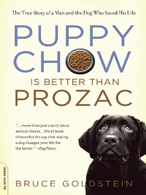 Title details for Puppy Chow Is Better Than Prozac by Bruce Goldstein - Available